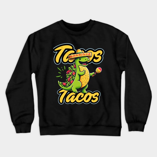 Tacosaurus Crewneck Sweatshirt by mieeewoArt